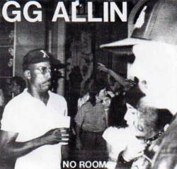 GG Allin : No Room